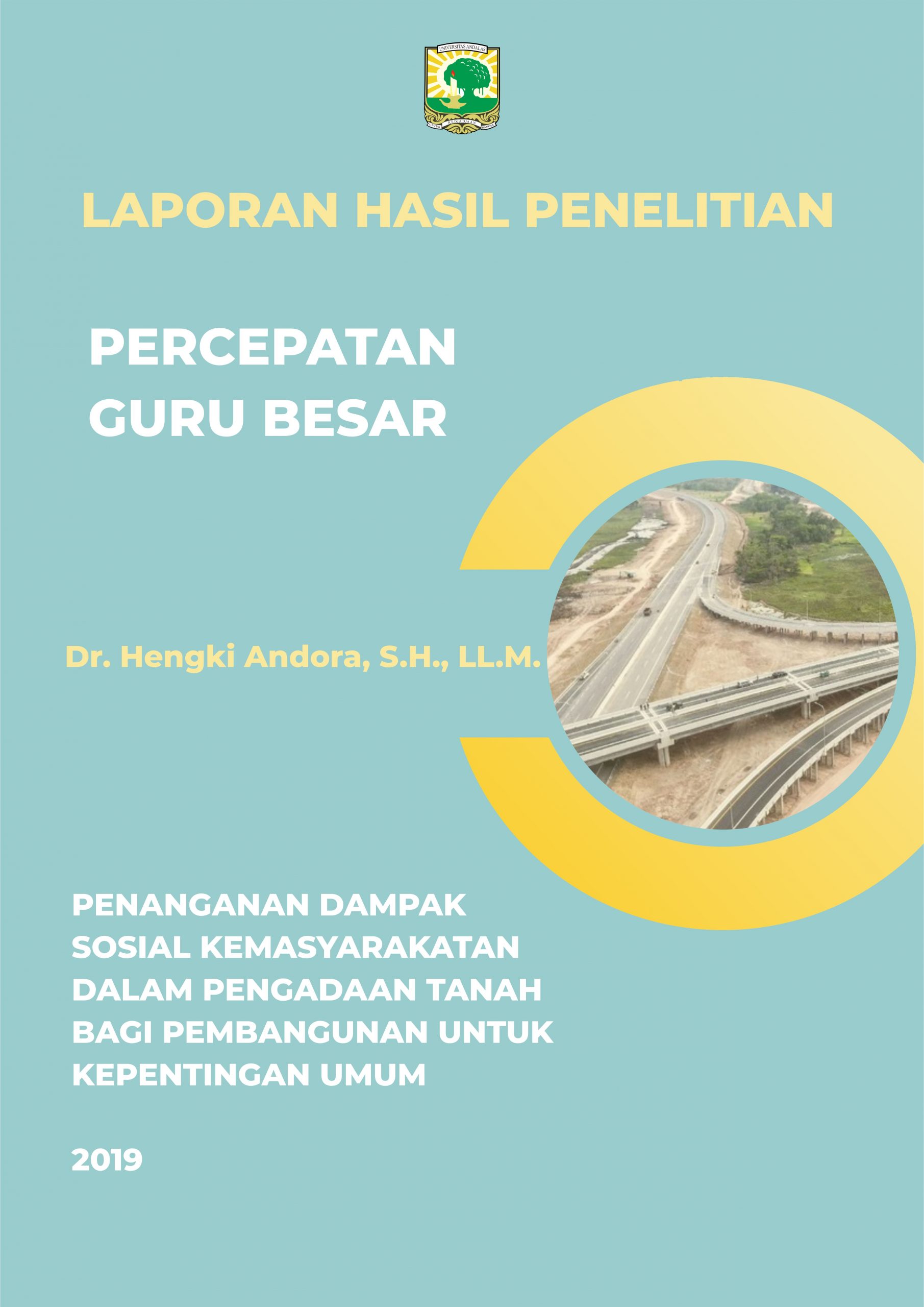 LAPORAN HASIL PENELITIAN PENANGANAN DAMPAK SOSIAL KEMASYARAKATAN  DALAM PENGADAAN TANAH BAGI PEMBANGUNAN UNTUK  KEPENTINGAN UMUM