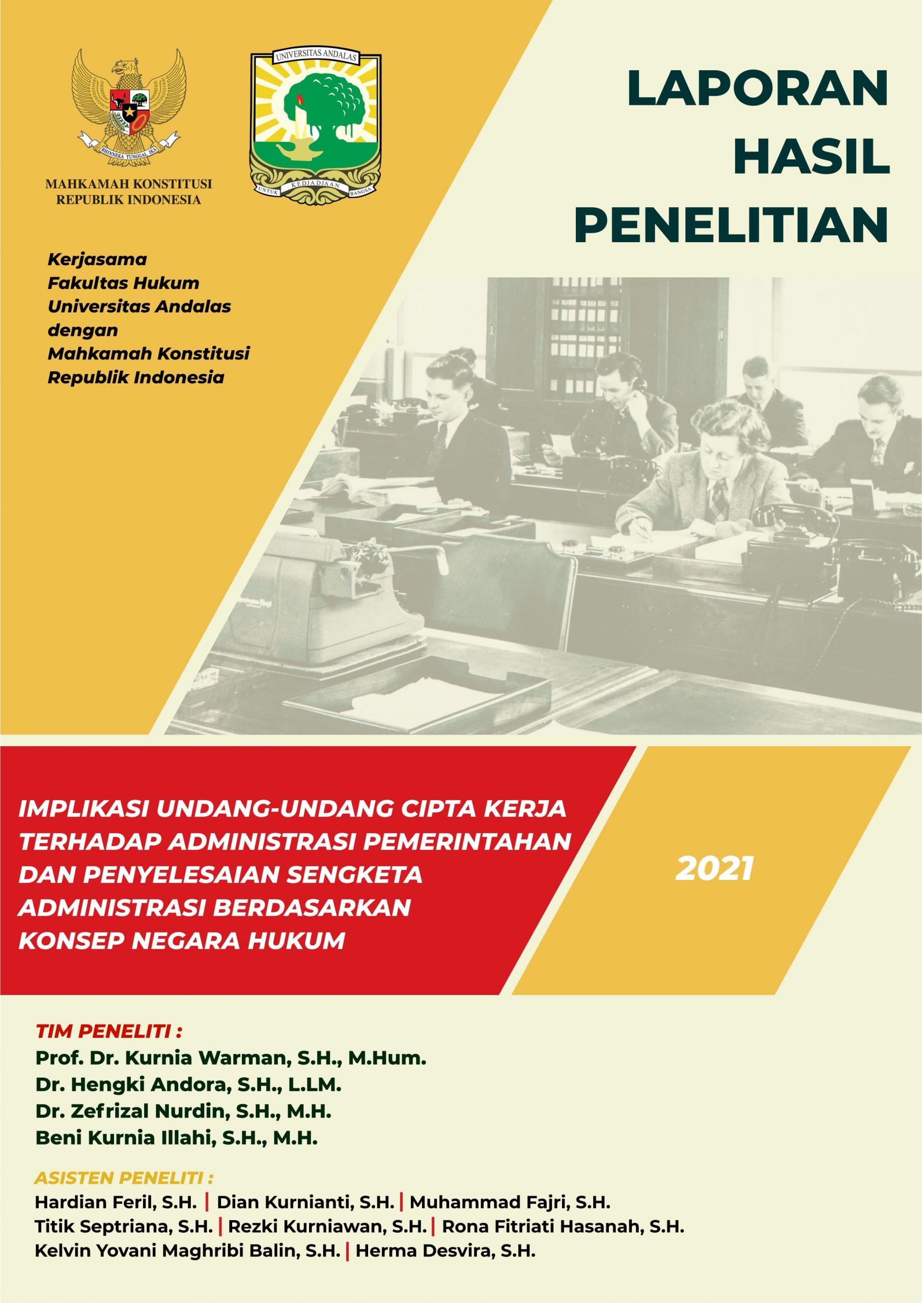 LAPORAN HASIL PENELITIAN IMPLIKASI UNDANG-UNDANG NOMOR 11 TAHUN 2020 TENTANG CIPTA KERJA TERHADAP ADMINISTRASI PEMERINTAHAN DAN PENYELESAIAN SENGKETA ADMINISTRASI BERDASARKAN KONSEPSI NEGARA HUKUM